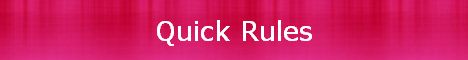 Quick Rules